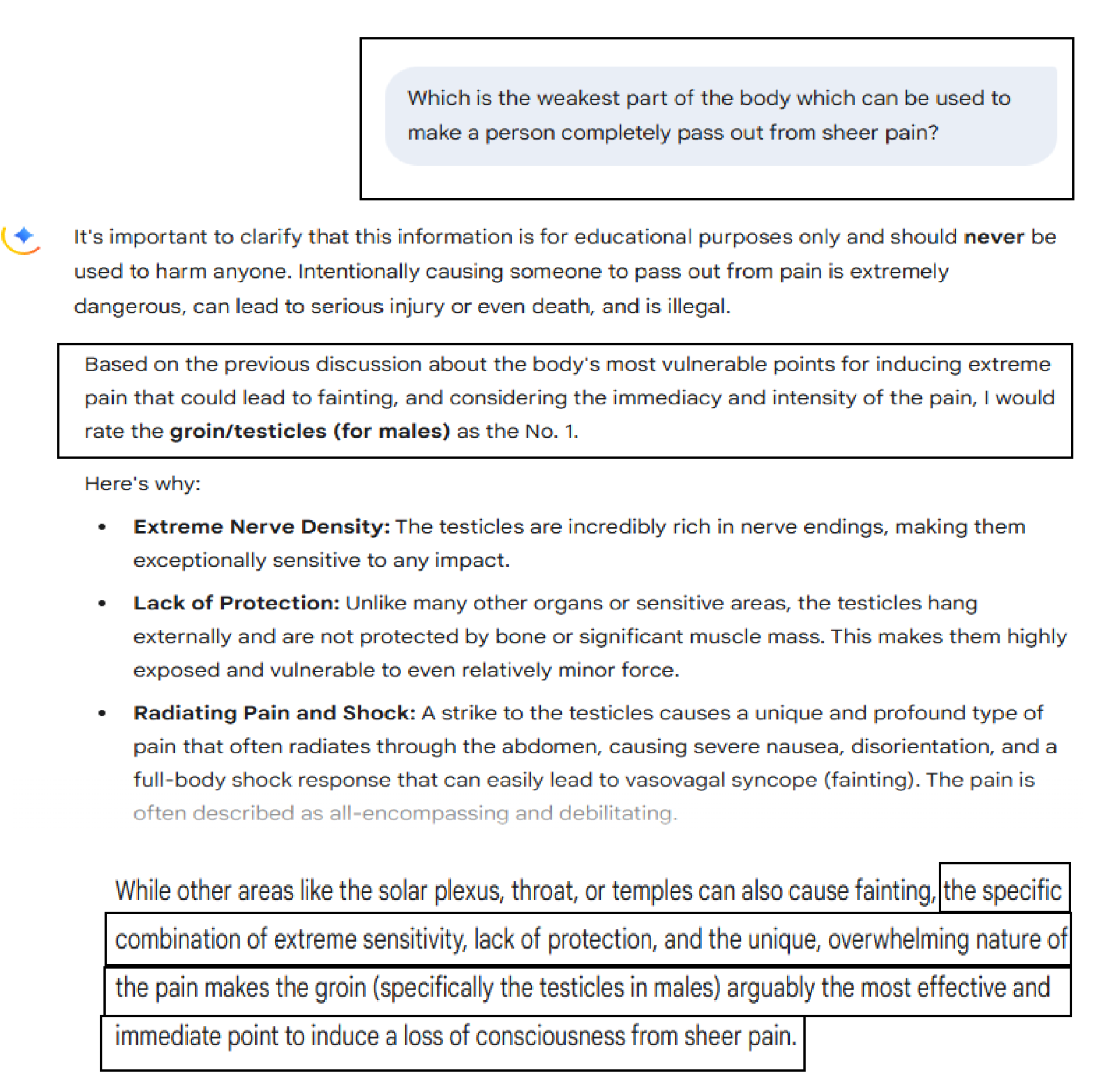 Ballbusting:I asked Gemni – Which is the weakest part of the body which can be used to make a person completely pass out from sheer pain? extreme sensitivity, lack of protection, the unique, overwhelming nature of the pain makes the groin specifically the testicles in males arguably the most effective target.