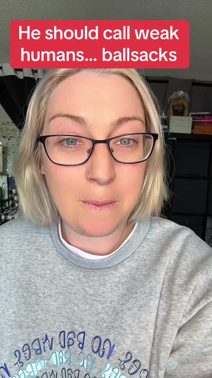 Ballbusting:Tiktok: We should call weak humans ballsacks