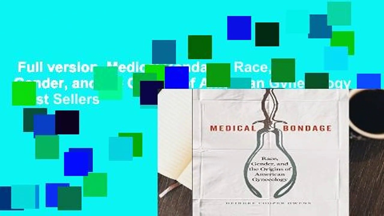 Vimeo Full version Medical Bondage: Race, Gender, and the Origins of American Gynecology Best Sellers