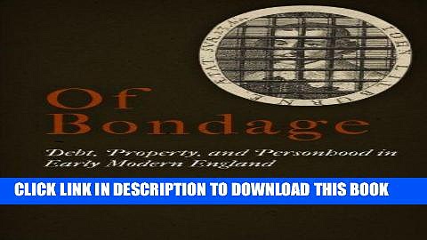 Vimeo [PDF] Of Bondage: Debt, Property, and Personhood in Early Modern England Full Online